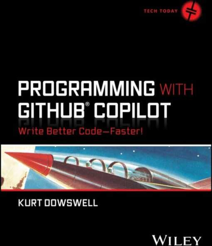 Programming with GitHub Copilot Write Better CodeFaster!