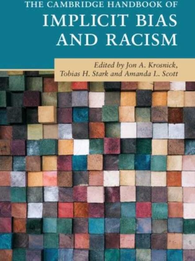 The Cambridge Handbook of Implicit Bias and Racism