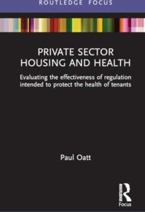 Private Sector Housing and Health  Evaluating the Effectiveness of Regulation Intended to Protect the Health of Tenants