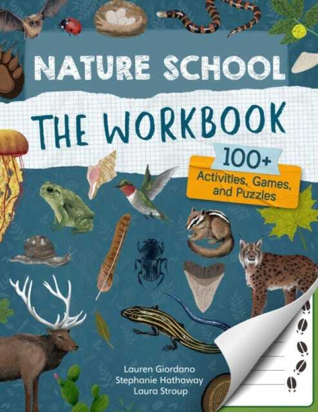 Nature School: The Workbook  100+ Activities, Games, and Puzzles