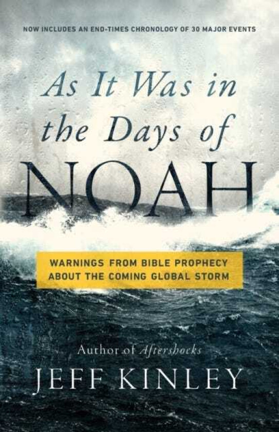 As It Was in the Days of Noah  Warnings from Bible Prophecy About the Coming Global Storm