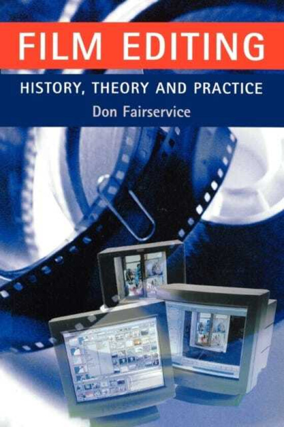 Film Editing  History, Theory and Practice  Looking at the Invisible