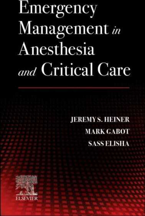 Emergency Management in Anesthesia and Critical Care