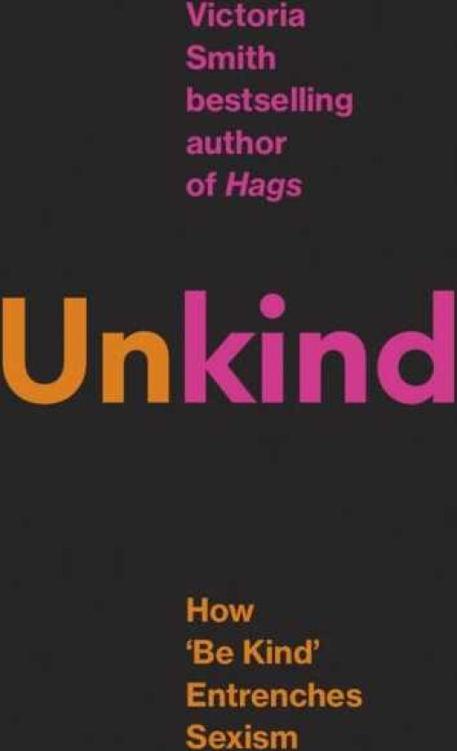 (Un)kind How 'Be Kind' Entrenches Sexism