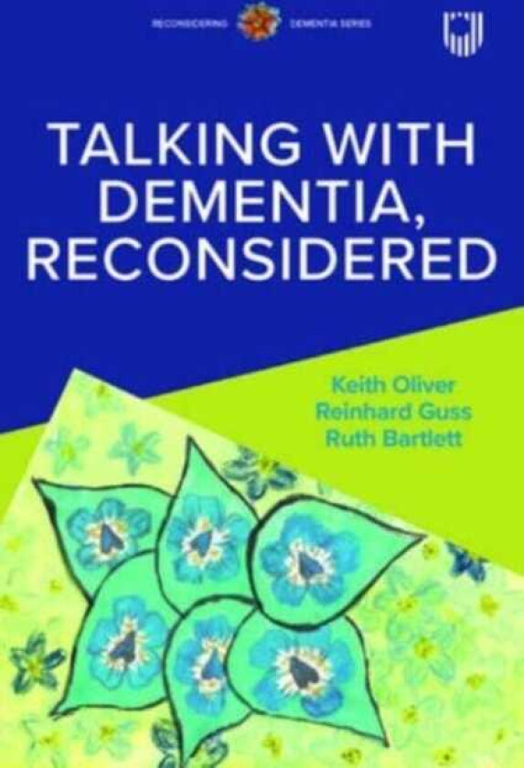 Talking with Dementia Reconsidered