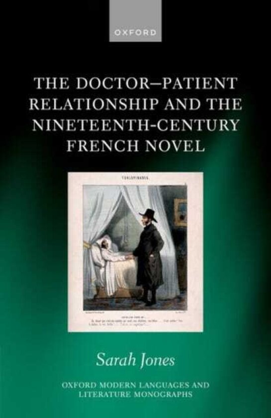 The DoctorPatient Relationship and the NineteenthCentury French Novel