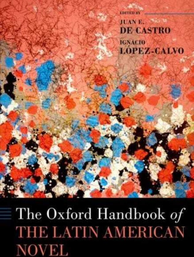 The Oxford Handbook of the Latin American Novel