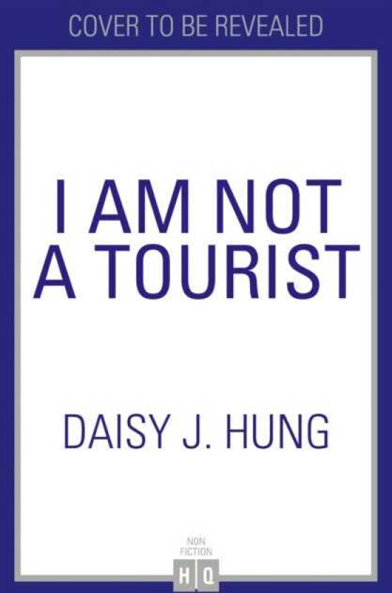 I Am Not a Tourist