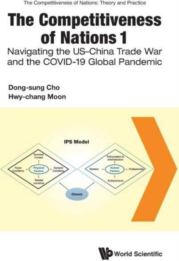Competitiveness Of Nations 1, The: Navigating The Uschina Trade War And The Covid19 Global Pandemic