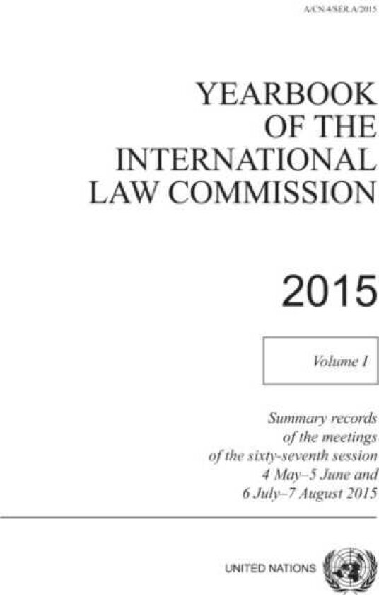 Yearbook of the International Law Commission 2014 Vol. 1: Summary records of the meetings of the sixtysixth session 4 May 5 June and 6 July 7 August 2015