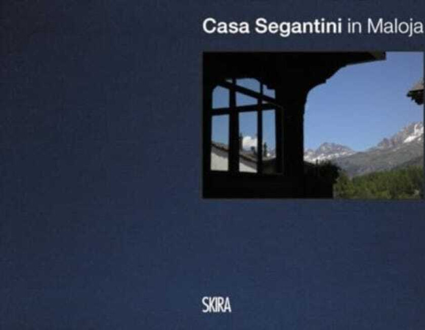 Casa Segantini (Multilingual edition)