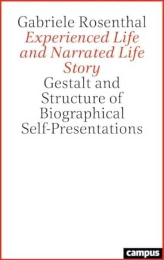 Experienced Life and Narrated Life Story Gestalt and Structure of Biographical SelfPresentations