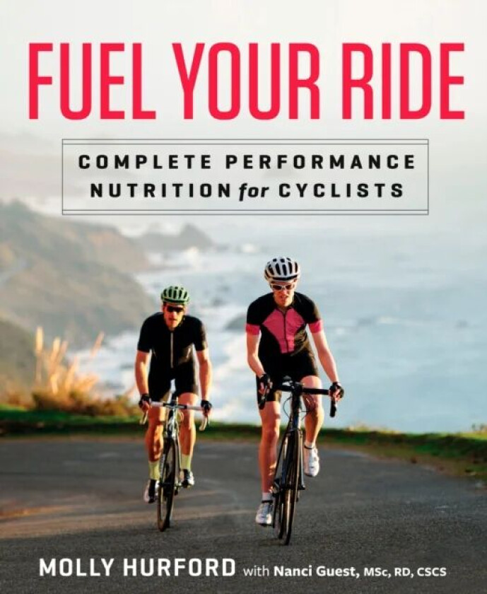 Fuel Your Ride av Molly Hurford, Nanci Guest