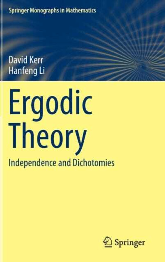 Ergodic Theory Independence and Dichotomies