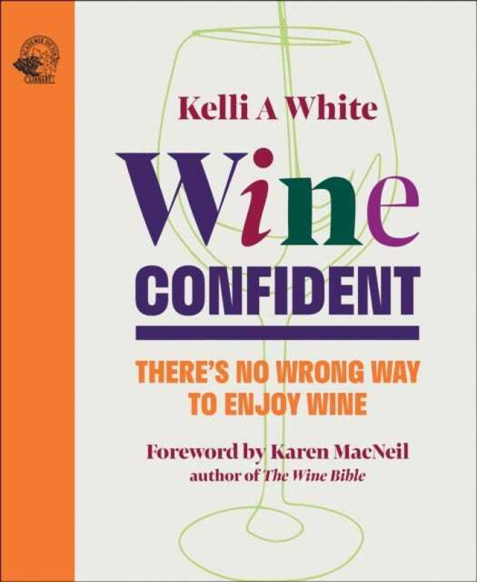 Wine Confident There's No Wrong Way to Enjoy Wine