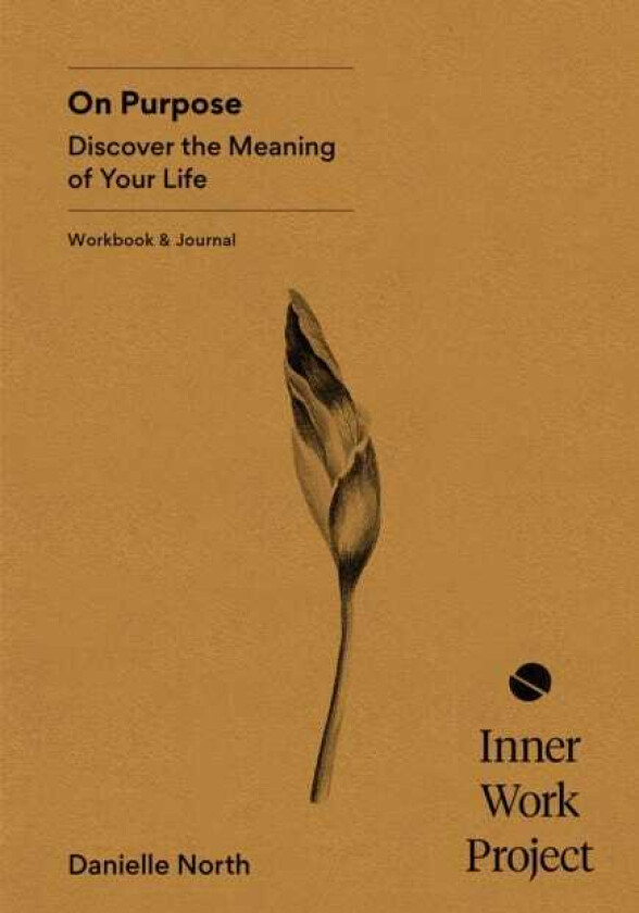 On Purpose Discover the meaning of your life