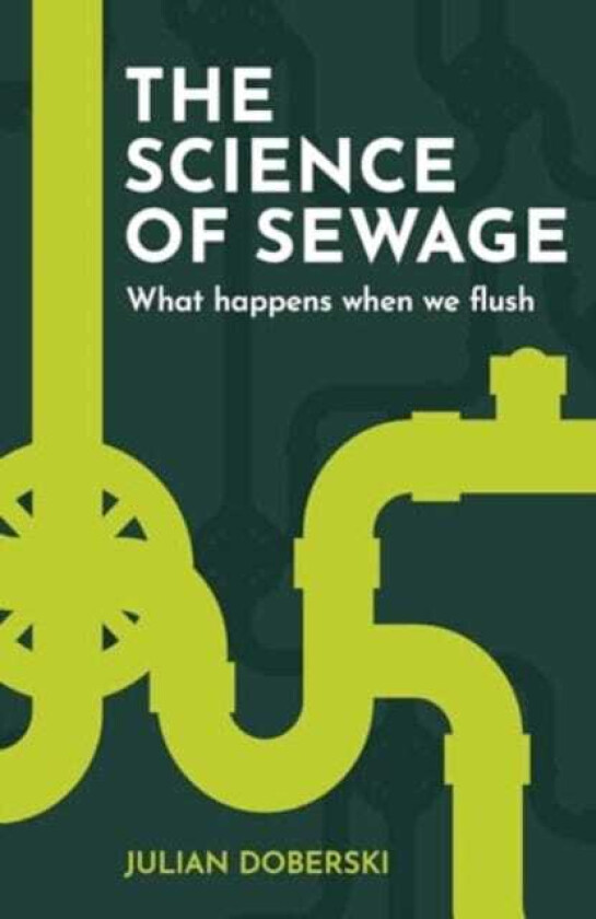 The Science of Sewage What happens when we flush
