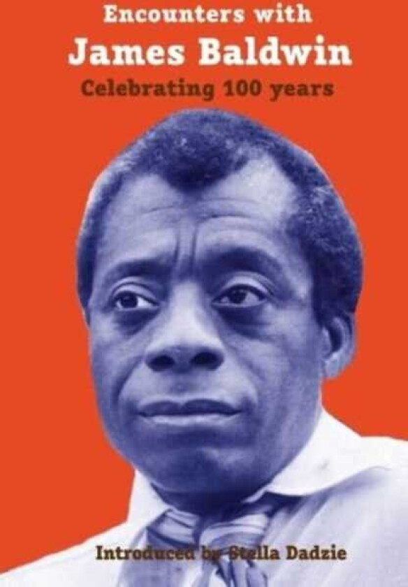 Encounters with James Baldwin celebrating 100 years
