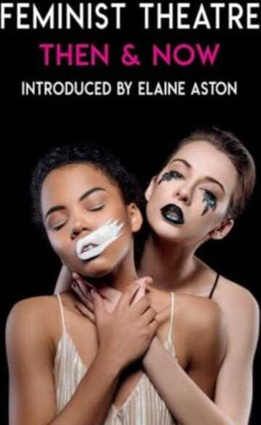 Feminist Theatre Then and Now celebrating 50 years