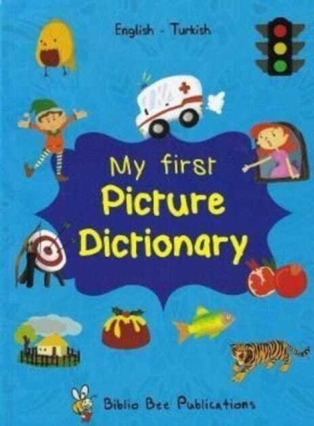 My First Picture Dictionary: EnglishTurkish