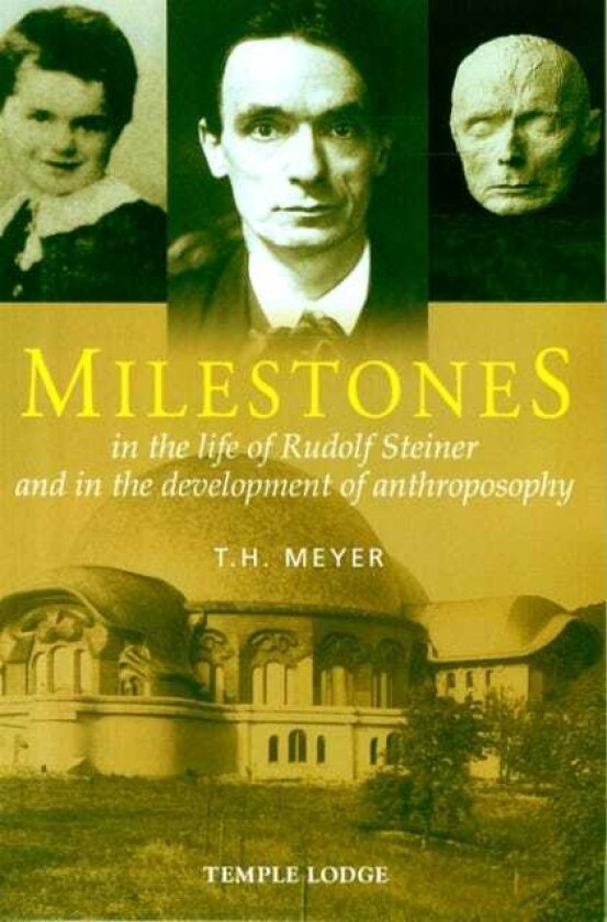 Milestones In the Life of Rudolf Steiner and in the Development of Anthroposophy