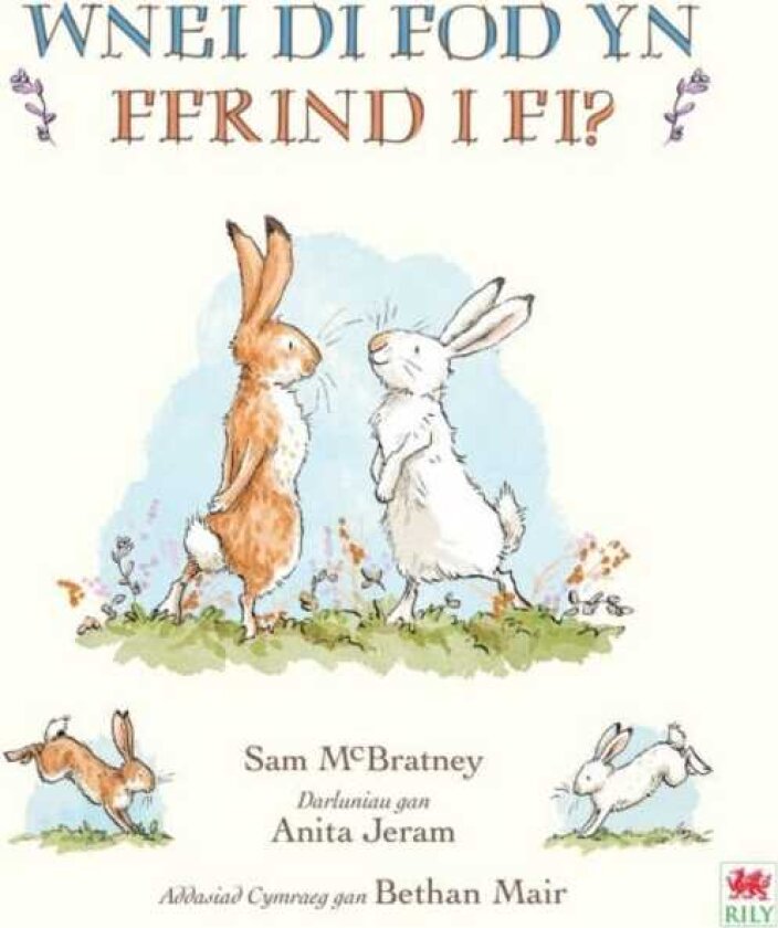 Wnei Di Fod yn Ffrind i Mi? / Will You Be My Friend?