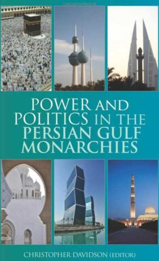 Power and Politics in the Persian Gulf Monarchies