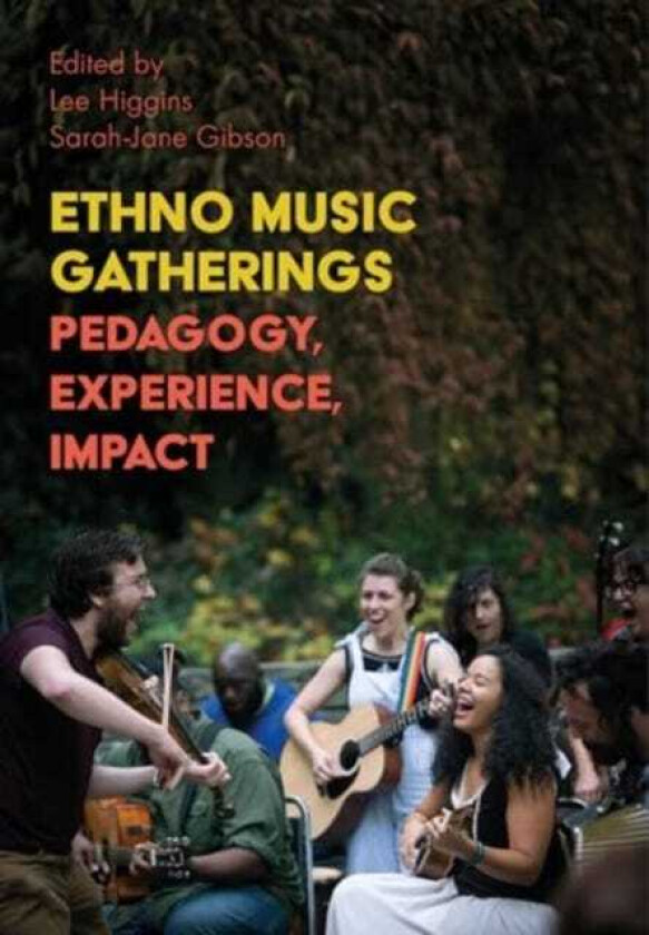 Ethno Music Gatherings  Pedagogy, Experience, Impact