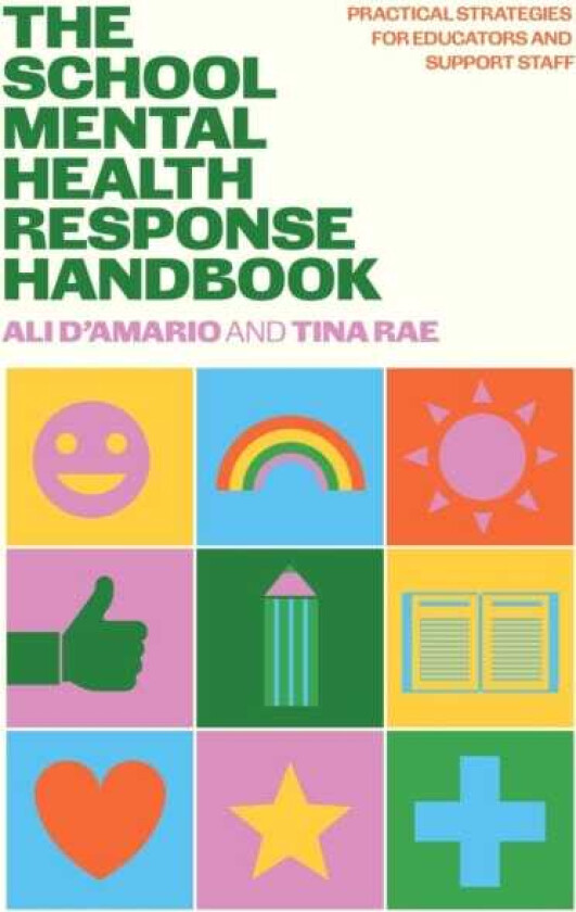 The School Mental Health Response Handbook Practical Strategies for Educators and Support Staff