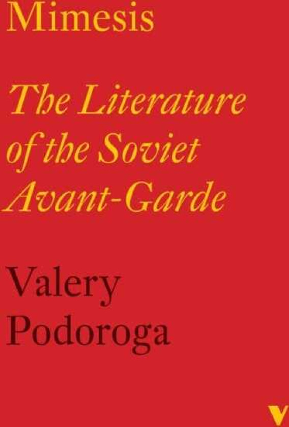 Mimesis  The Literature of the Soviet AvantGarde