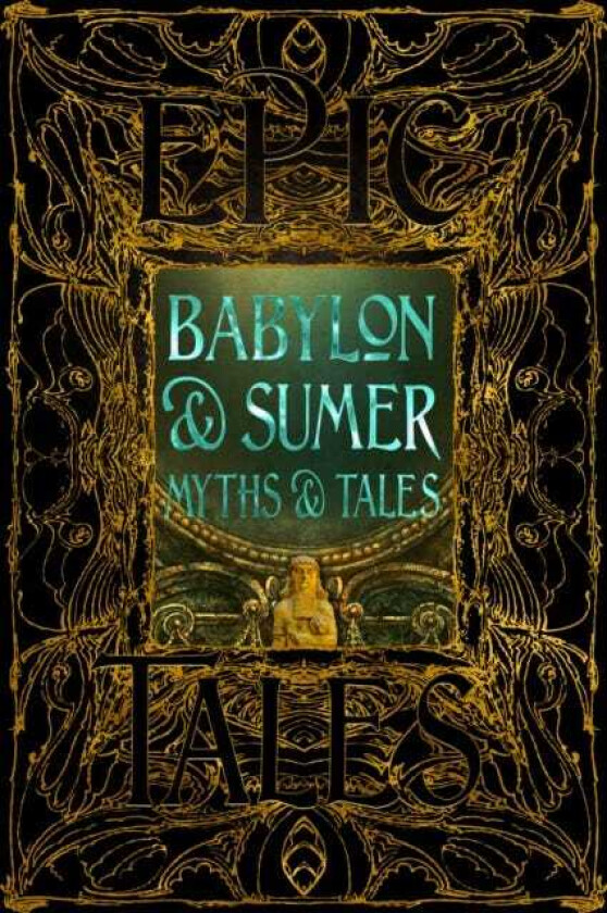 Babylon & Sumer Myths & Tales Epic Tales