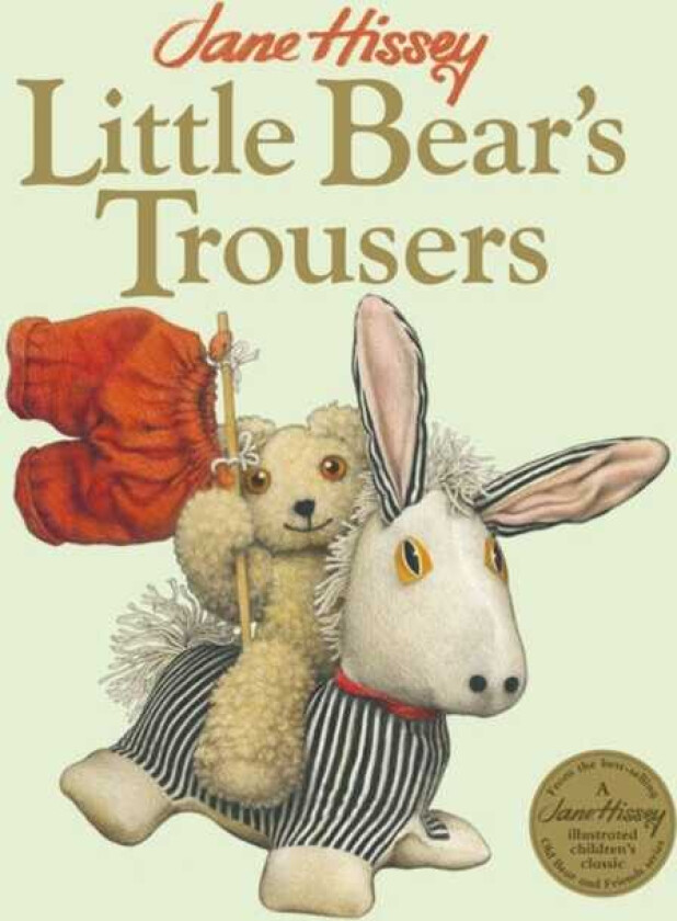 Little Bear's Trousers An Old Bear and Friends Adventure