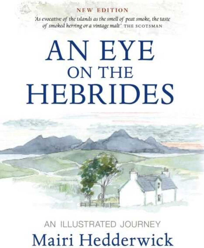 An Eye on the Hebrides An Illustrated Journey