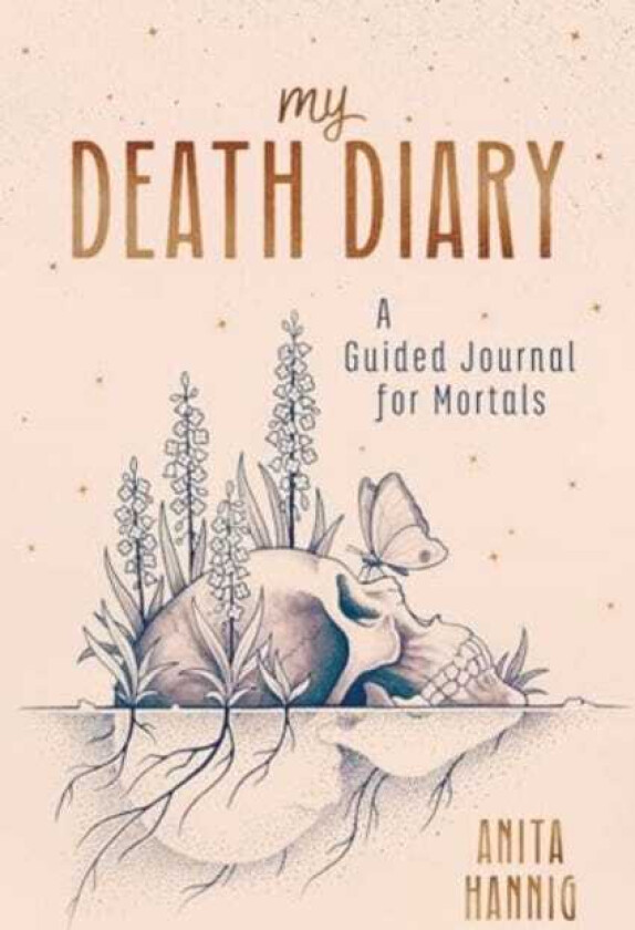 My Death Diary A Guided Journal for Mortals