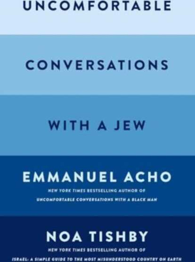 Uncomfortable Conversations with a Jew