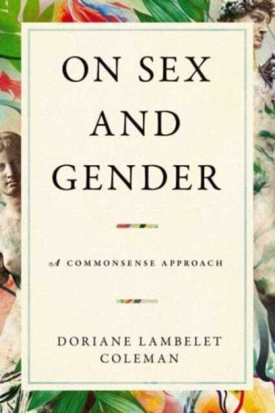 On Sex and Gender A Commonsense Approach