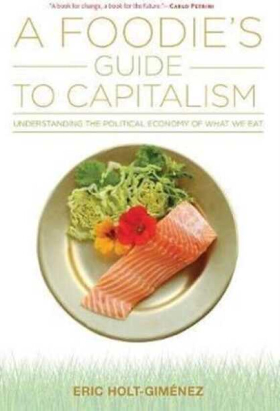 A Foodie's Guide to Capitalism