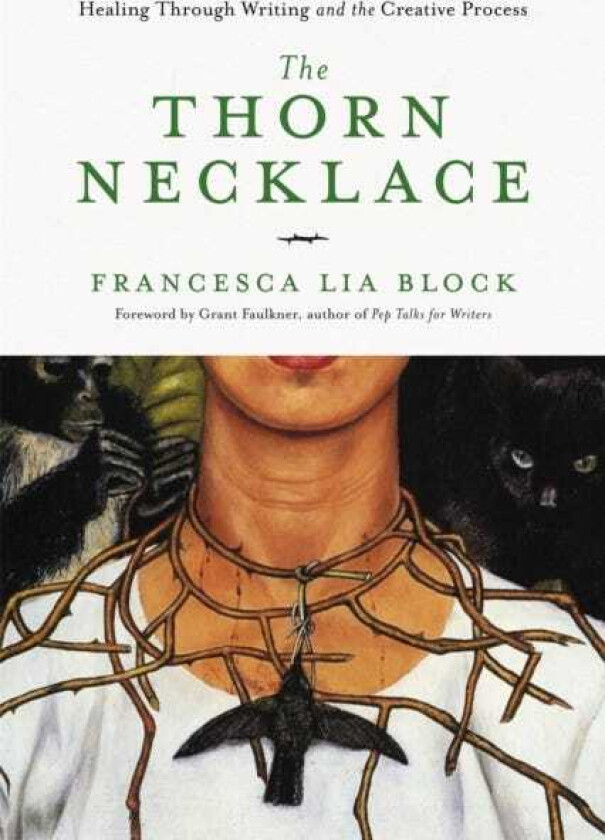 The Thorn Necklace Healing Through Writing and the Creative Process