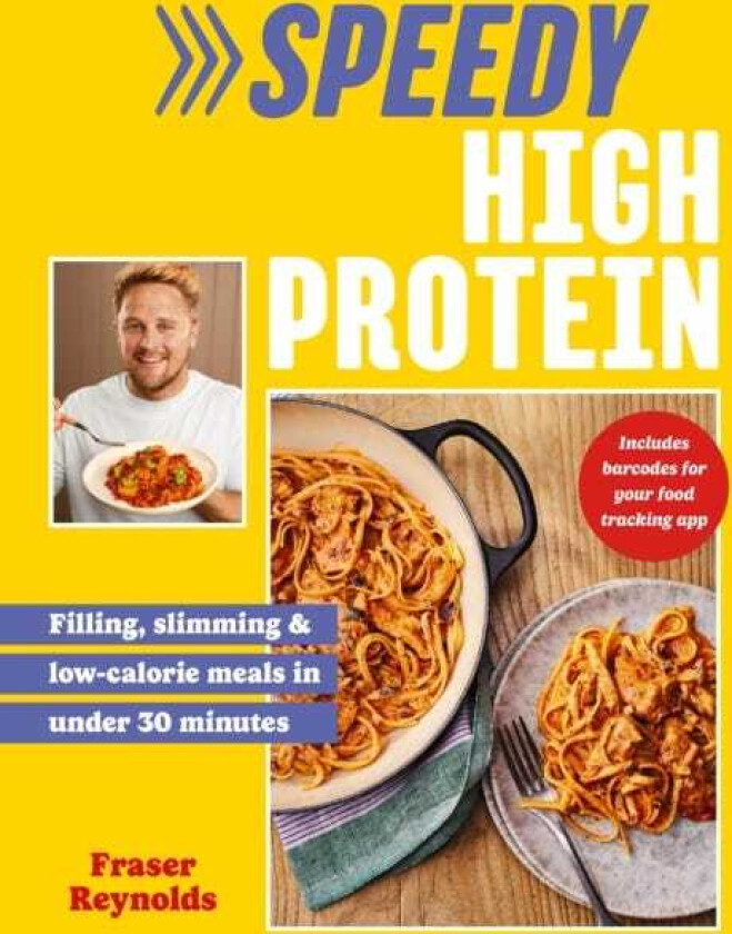 Speedy High Protein Filling, slimming & lowcalorie meals under 30 minutes