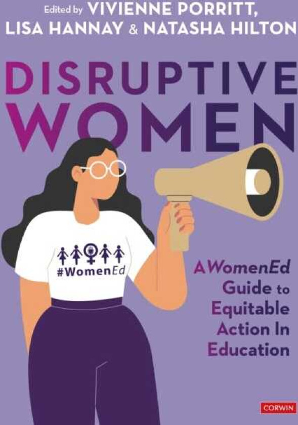 Disruptive Women: A WomenEd Guide to Equitable Action in Education