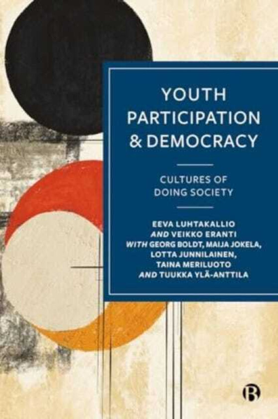 Youth Participation and Democracy Cultures of Doing Society