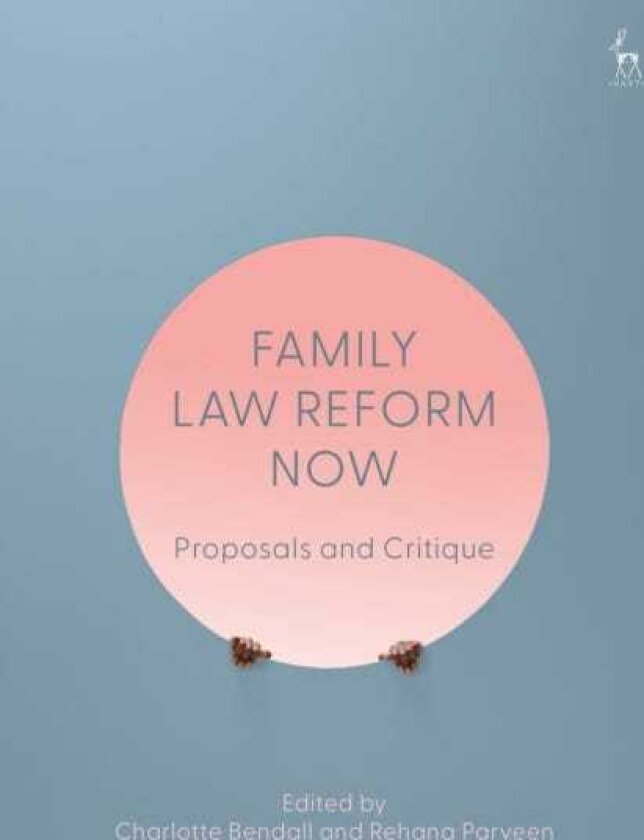 Family Law Reform Now Proposals and Critique