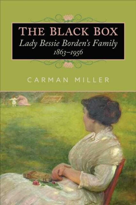 The Black Box Lady Bessie Borden's Family, 18631956