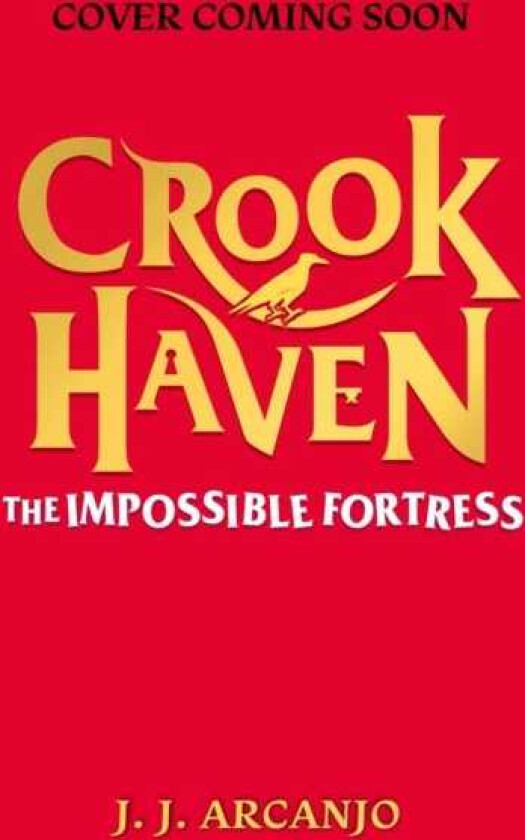 Crookhaven: The Impossible Fortress Book 4