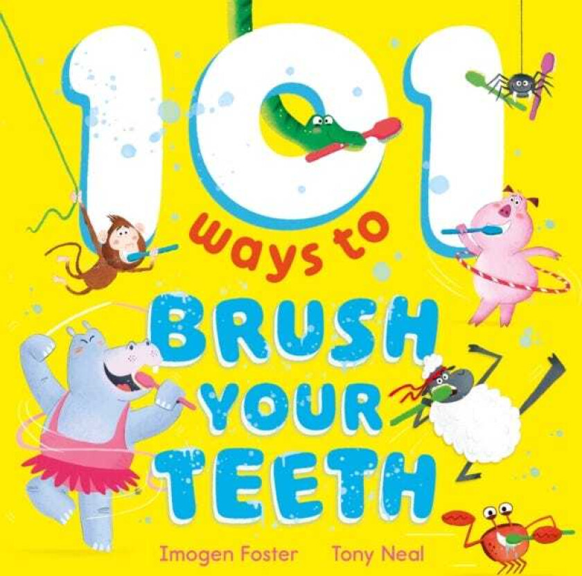 101 Ways to Brush Your Teeth