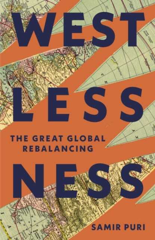Westlessness The Great Global Rebalancing