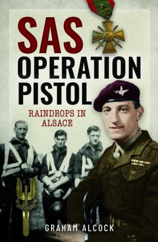 SAS Operation Pistol  Raindrops in Alsace