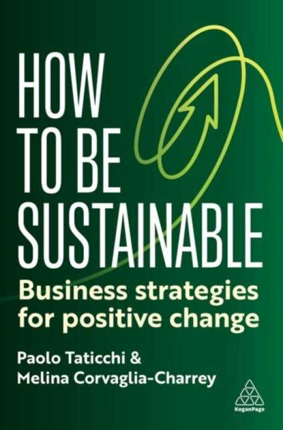 How to Be Sustainable Business Strategies for Overcoming the Climate Crisis