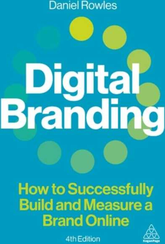 Digital Branding How to Successfully Build and Measure a Brand Online