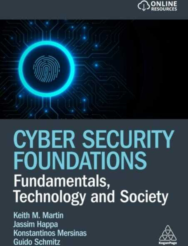 Cyber Security Foundations Fundamentals, Technology and Society